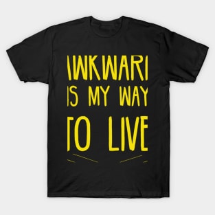 AWKWARD IS MY WAY TO LIVE, funny quote T-Shirt